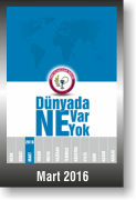 DÜNYADA NE VAR NE YOK | MART 2016