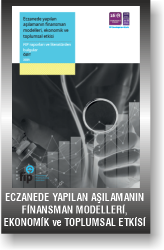 ECZANEDE YAPILAN AŞILAMANIN FİNANSMAN MODELLERİ, EKONOMİK VE TOPLUMSAL ETKİSİ