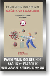 PANDEMİNİN GÖLGESİNDE SAĞLIK VE ECZACILIK | ULUSLARARASI KATILIMLI E-KONGRE